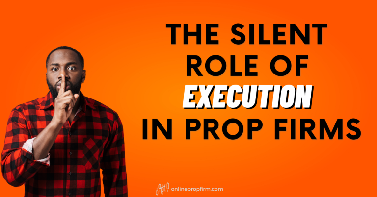 prop firm trading execution